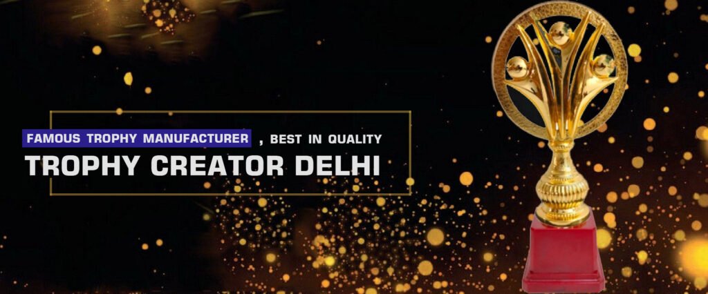famous trophy manufacturer delhi banner